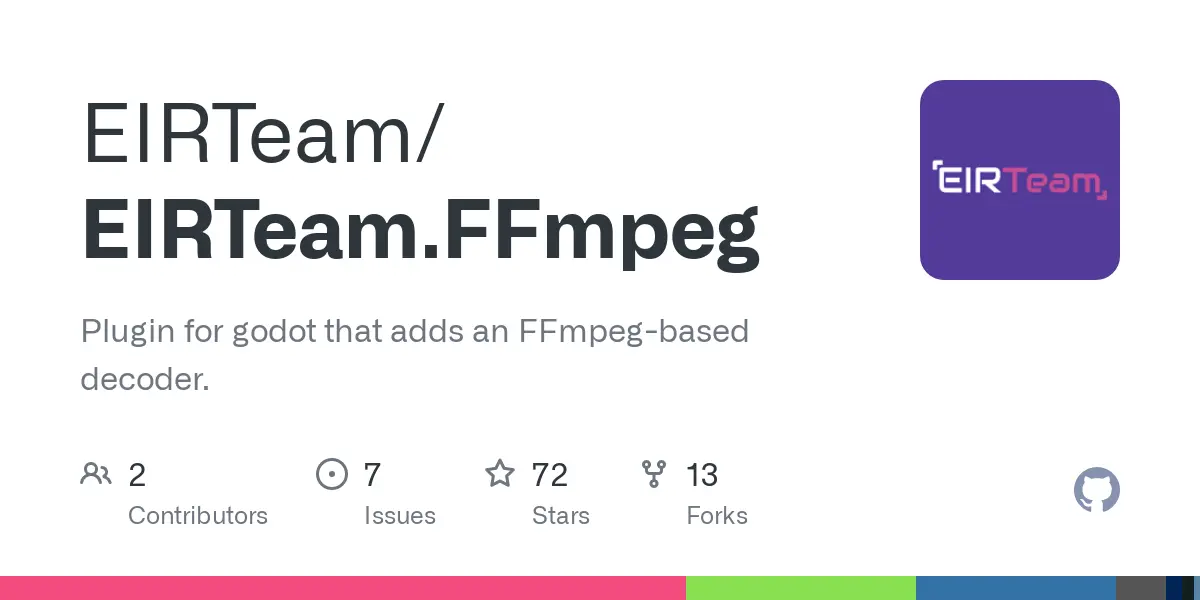 GitHub - EIRTeam/EIRTeam.FFmpeg: Plugin for godot that adds an FFmpeg-based decoder.