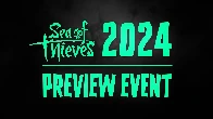 Sea of Thieves 2024 Preview Event