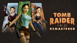 Tomb Raider I-III Remastered – PS4, PS5 features detailed, new key art Revealed