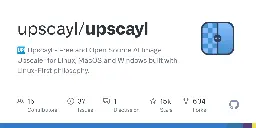 GitHub - upscayl/upscayl: 🆙 Upscayl - Free and Open Source AI Image Upscaler for Linux, MacOS and Windows built with Linux-First philosophy.