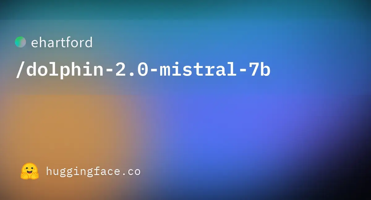 ehartford/dolphin-2.0-mistral-7b · Hugging Face