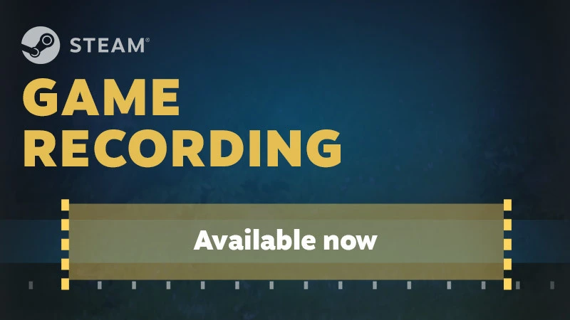 Steam :: Steam News :: Steam Game Recording - Available Now