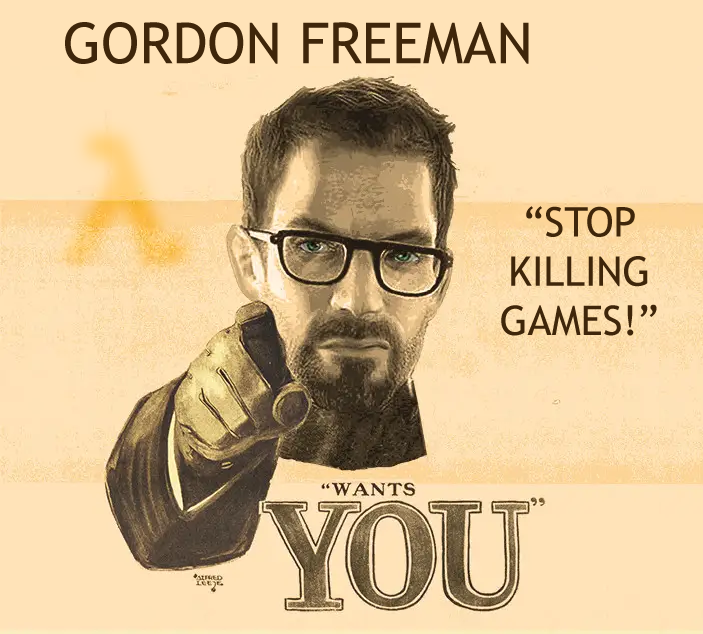 POSTER: GORDON FREEMAN WANTS YOU "STOP KILLING GAMES"