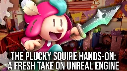 [Digital Foundry] The Plucky Squire Hands-On - Unreal Engine Delivers a Brilliant 2D/3D Genre Hybrid