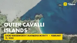 Relive 'Outer Cavalli islands'