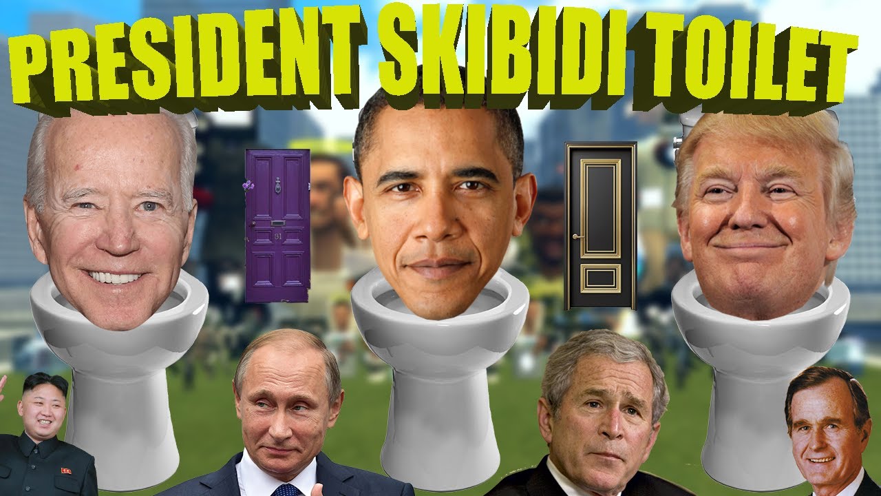 "president skibidi toilet" along with various political figures heads photoshopped onto toilets. 