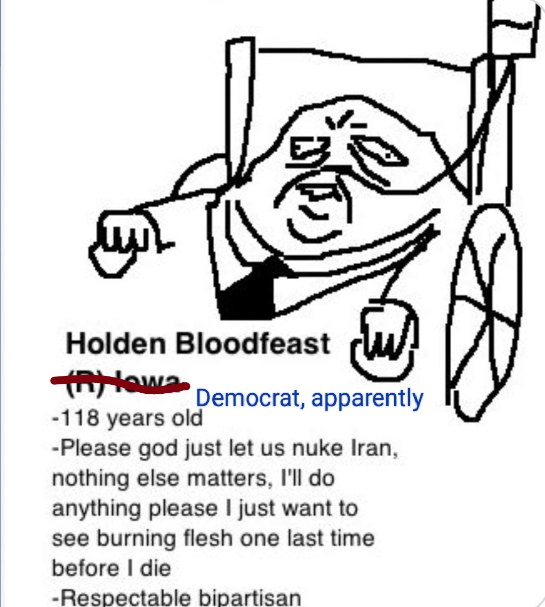 "Holden Bloodfeast" meme corrected to change "R (Iowa)" to "Democrat, apparently"