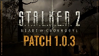 S.T.A.L.K.E.R. 2: Heart of Chornobyl - Patch 1.0.3 has arrived. Main and side missions fixes, input lag decrease, and other improvements.