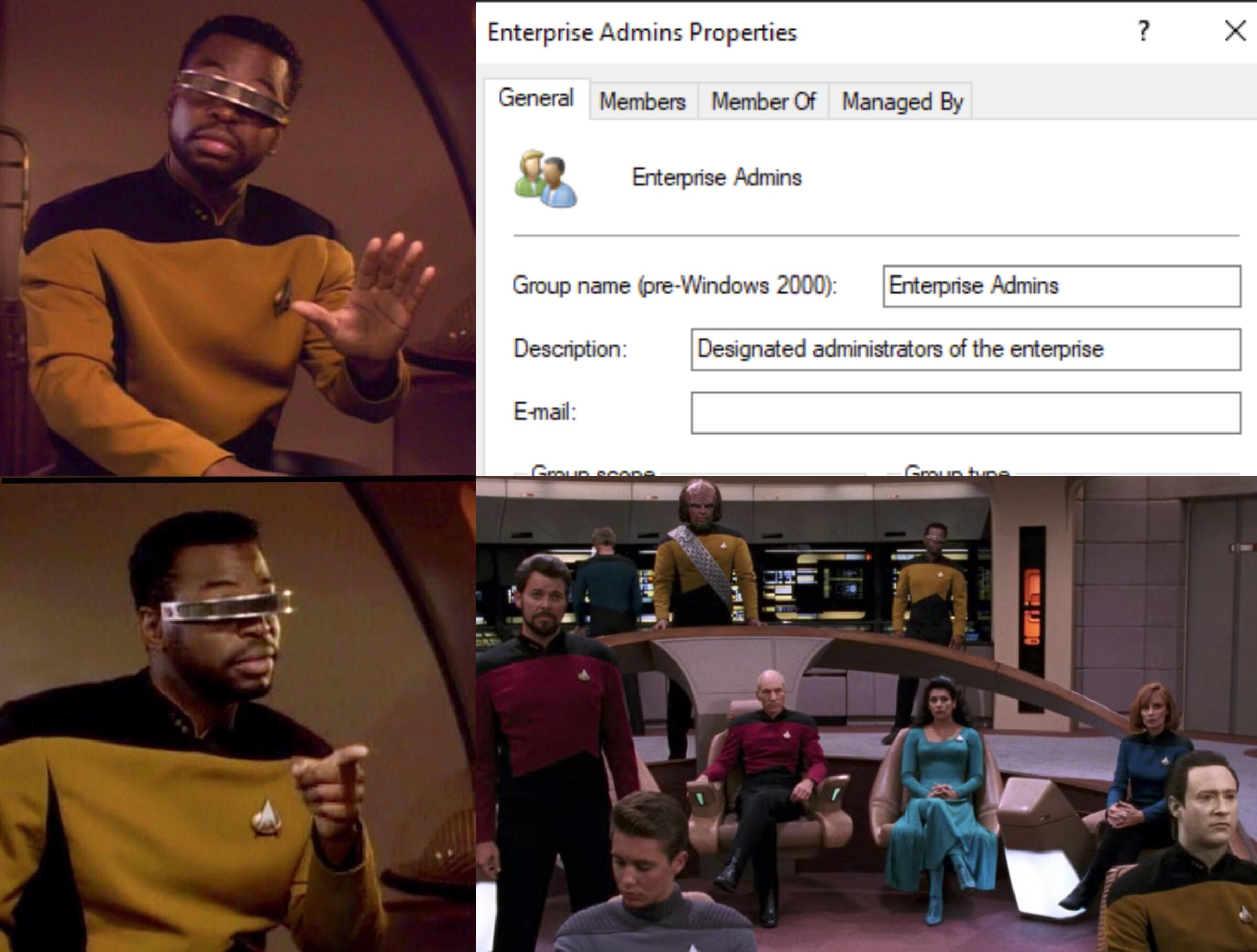 Image description: 4-panel image macro, Geordi/Drake template. Top-right panel: Windows Server Enterprise Admins group properties screenshot. Bottom-right panel: TNG Enterprise bridge crew.