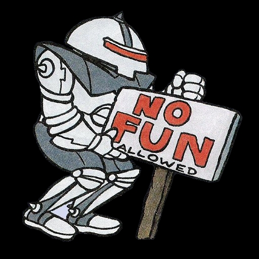 No Fun Allowed Sign placed by robot