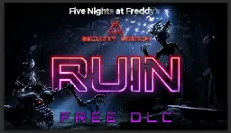 Five Nights at Freddy’s: RUIN, FREE Security Breach DLC Coming July 25th! — Steel Wool Studios
