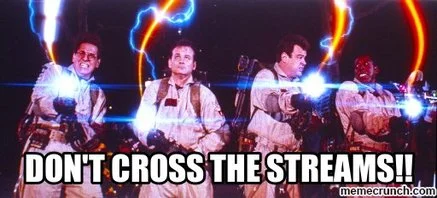 don&#39;t cross the streams