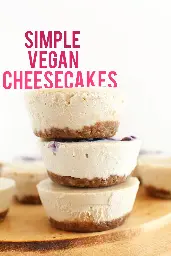 7-Ingredient Vegan Cheesecakes