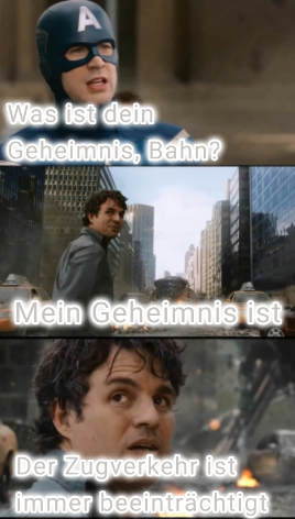 Captain America fragt Bruce Banner nach seinem Geheimnis Meme: Mein Geheimnis ist, der Zugverkehr ist immer beeinträchtigt