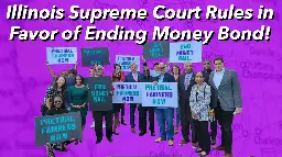 Illinois Supreme Court Rules in Favor of Ending Money Bond - Coalition to End Money Bond