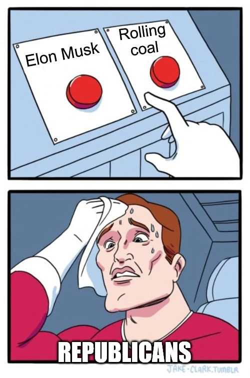 First panel: two buttons, one labelled &quot;Elon Musk&quot; and the other labelled &quot;Rolling Coal.&quot; Second panel: a sweating man, captioned &quot;Republicans.&quot;