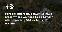 Paradox Interactive says “we have areas where we need to do better” after reporting $44 million in Q1 revenue | Game World Observer