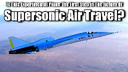 [Scott Manley] Will This Experimental Supersonic Aircraft Show Supersonic Airliners Can Work?