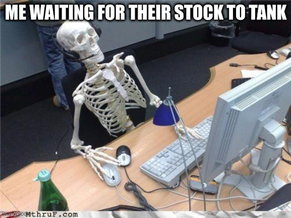 MEME: ME WAITING FOR THEIR STOCK TO TANK: SKELETON SITTING AT DESK WITH COMPUTEE