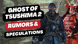 Ghost of Tsushima 2 Rumors &amp; Fan Theories