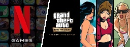Grand Theft Auto: The Trilogy – The Definitive Edition is coming to Netflix - Mobilegamer.biz