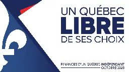 Finances d’un Québec indépendant : L’indépendance est profitable et efficace, avance le PQ - Parti Québécois