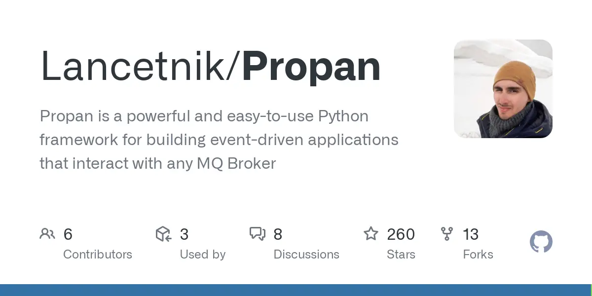 GitHub - Lancetnik/Propan: Propan is a powerful and easy-to-use Python framework for building event-driven applications that interact with any MQ Broker