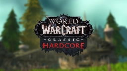 Rules of Engagement: Classic Hardcore is Coming to World of Warcraft - WoW