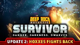 Deep Rock Galactic: Survivor - Update 02 - Hoxxes Fights Back - Steam News