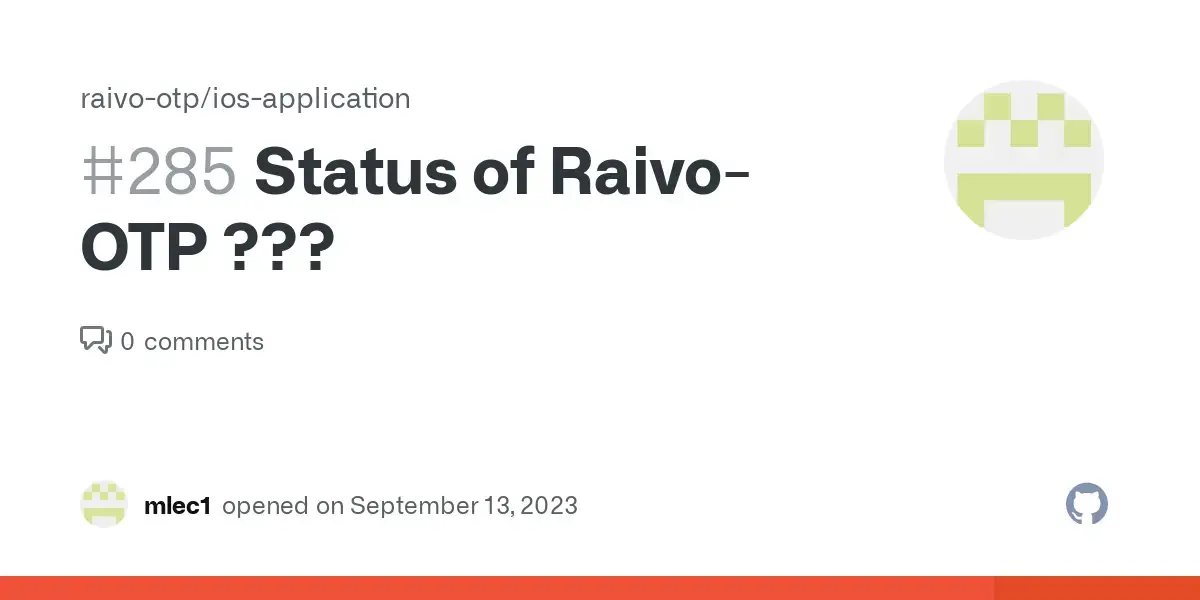 Status of Raivo-OTP ??? · Issue #285 · raivo-otp/ios-application