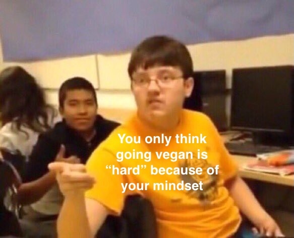 I dont care that you broke your elbow yellow shirt kid meme with the caption 'You only think going vegan is "hard" because of your mindset'