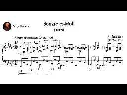 Alexander Scriabin - Piano Sonata (1889) {Roberto Szidon}