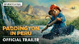 Paddington in Peru - Official Trailer [4K] - Paddington Bear is back!