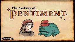 [Noclip - Video Game Documentaries] The Making of Pentiment