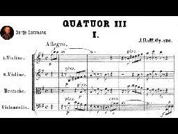 Joachim Raff - String Quartet No. 3, Op.136 (1866)